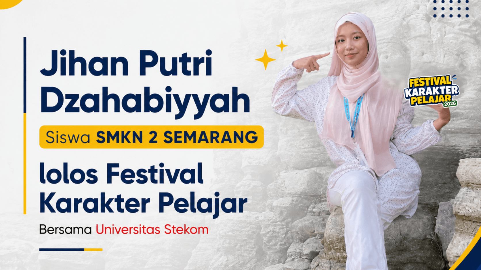 Jihan Putri Dzahabiyyah SMKN 2 Semarang Terpilih Mengikuti Festival Karakter Pelajar Universitas STEKOM 2026